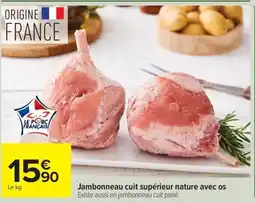 Carrefour Drive Jambonneau cuit supérieur nature avec os offre