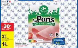 Carrefour Drive CARREFOUR CLASSIC Jambon Le Paris offre
