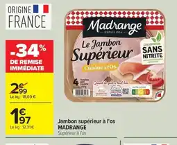 Carrefour Drive MADRANGE Jambon supérieur à l'os offre