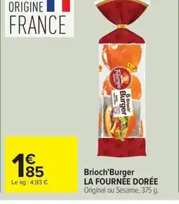 Carrefour Drive LA FOURNÉE DORÉE Brioch'Burger offre