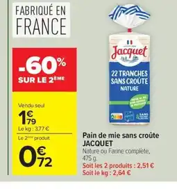 Carrefour Drive JACQUET Pain de mie sans croûte offre