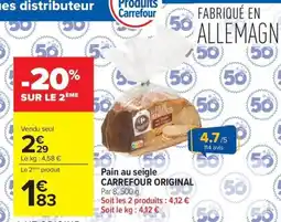 Carrefour Drive CARREFOUR ORIGINAL Pain au seigle offre