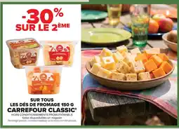 Carrefour Drive CARREFOUR CLASSIC Sur tous les dés de fromage offre