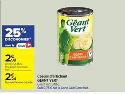 Carrefour Drive GÉANT VERT Coeurs d'artichaut offre