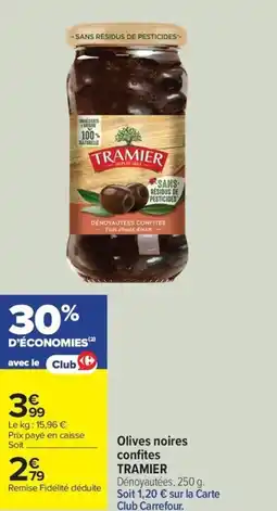 Carrefour Drive TRAMIER Olives noires confites offre