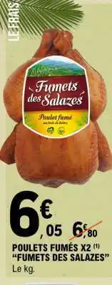 E.Leclerc POULETS FUMÉS X2 “FUMETS DES SALAZES” offre