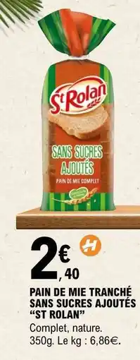 E.Leclerc PAIN DE MIE TRANCHÉ SANS SUCRES AJOUTÉS “ST ROLAN” offre