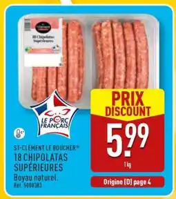 ALDI ST-CLÉMENT LE BOUCHER 18 CHIPOLATAS SUPÉRIEURES offre