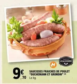 E.Leclerc Saucisses fraîches de poulet Duchemann et Grondin offre