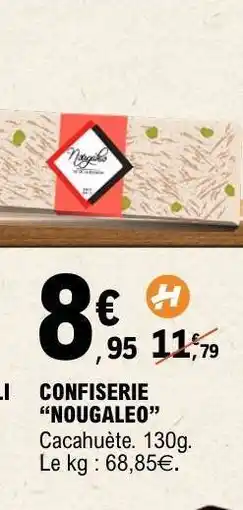 E.Leclerc CONFISERIE NOUGALEO offre