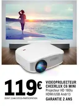 E.Leclerc VIDEOPROJECTEUR CHEERLUX C6 MINI offre