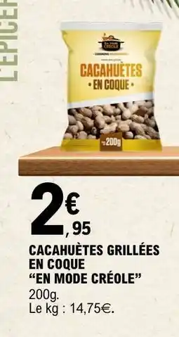 E.Leclerc Cacahuètes grillées en coque “En Mode Créole” offre