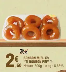 E.Leclerc BONBON MIEL X9 “TI BONBON PEI” offre