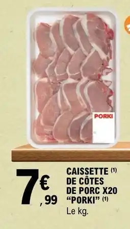 E.Leclerc CAISSETTE DE CÔTES DE PORC X20 “PORKI” offre