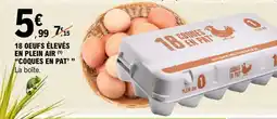 E.Leclerc 18 OEUFS ÉLEVÉS EN PLEIN AIR COQUES EN PAT offre