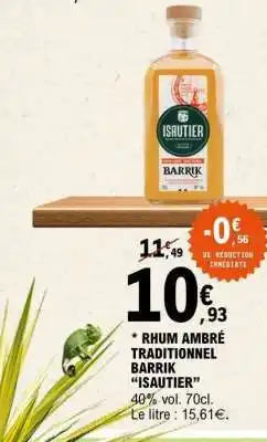E.Leclerc Rhum Ambré Traditionnel Barrik Isautier offre