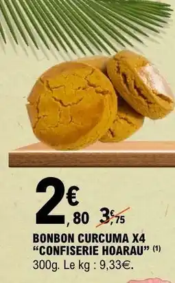 E.Leclerc BONBON CURCUMA X4 CONFISERIE HOARAU offre