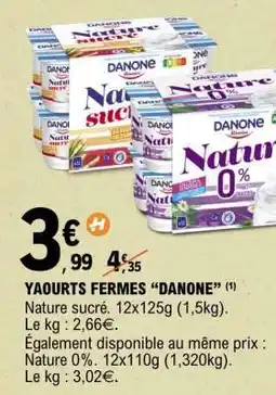 E.Leclerc YAOURTS FERMES “DANONE” offre