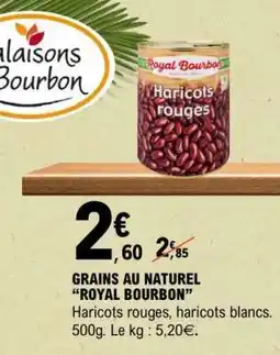 E.Leclerc GRAINS AU NATUREL 'ROYAL BOURBON' offre