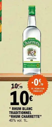 E.Leclerc Rhum Blanc Traditionnel Rhum Charrette offre
