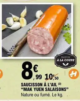 E.Leclerc SAUCISSON À L'AIL 'MAK YUEN SALAISONS' offre