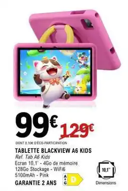 E.Leclerc TABLETTE BLACKVIEW A6 KIDS offre