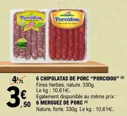E.Leclerc 6 CHIPOLATAS DE PORC 'PORCIDOU' offre
