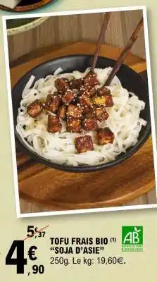 E.Leclerc TOFU FRAIS BIO SOJA D’ASIE offre