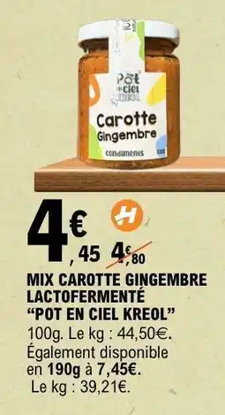 E.Leclerc MIX CAROTTE GINGEMBRE LACTOFERMENTÉ “POT EN CIEL KREOL” offre