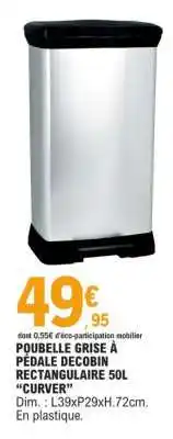 E.Leclerc POUBELLE GRISE À PÉDALE DECOBIN RECTANGULAIRE 50L CURVER offre