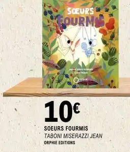 E.Leclerc SOEURS FOURMIS offre