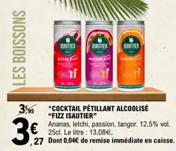 E.Leclerc COCKTAIL PÉTILLANT ALCOOLISÉ “FIZZ ISAUTIER” offre