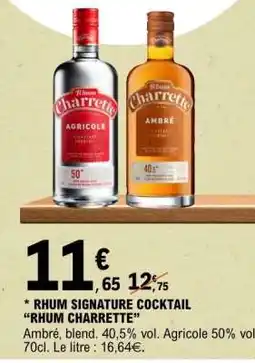 E.Leclerc RHUM SIGNATURE COCKTAIL RHUM CHARRETTE offre