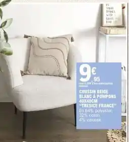 E.Leclerc COUSSIN BEIGE BLANC À POMPONS 40X40CM “TRESCIE FRANCE” offre