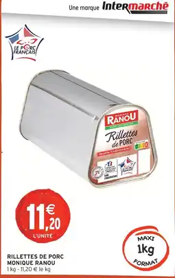 Intermarché Hyper Monique ranou rillettes de porc offre