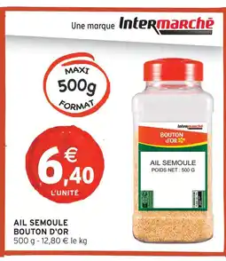 Intermarché Hyper Bouton d'or ail semoule offre