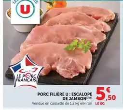 Super U Filière u porc escalope de jambon offre