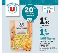 U Express U tagliatelles aux œufs frais offre