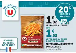 U Express U frites ou allumettes surgelées offre