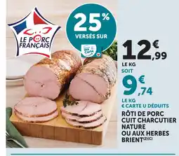 U Express Brient rôti de porc cuit charcutier nature ou aux herbes offre