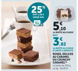 U Express Roses, délices au caramel ou crunchy caramel offre