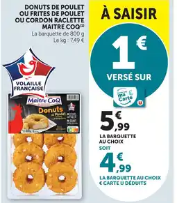 U Express Maitre coq donuts de poulet ou frites de poulet ou cordon raclette offre