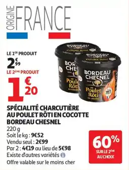 Auchan Spécialité charcutière au poulet rôtien cocotte bordeau chesnel offre