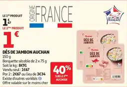 Auchan Dés de jambon auchan offre