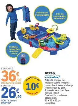 E.Leclerc JEU D'EAU AquaPlay offre