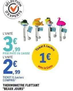 E.Leclerc THERMOMETRE FLOTTANT BEAUX JOURS offre