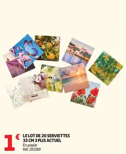 Auchan Le lot de 20 serviettes 3 plis actuel offre
