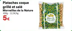 Hmarket Pistaches coque grillé et salé merveilles de la nature offre
