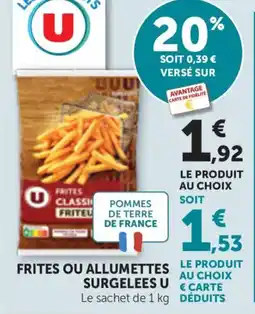 Bi1 Frites ou allumettes surgelees u offre