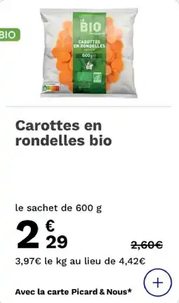 Picard Carottes en rondelles bio offre